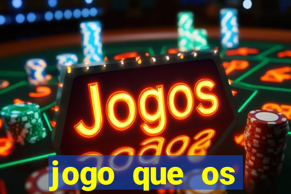 jogo que os famosos jogam para ganhar dinheiro